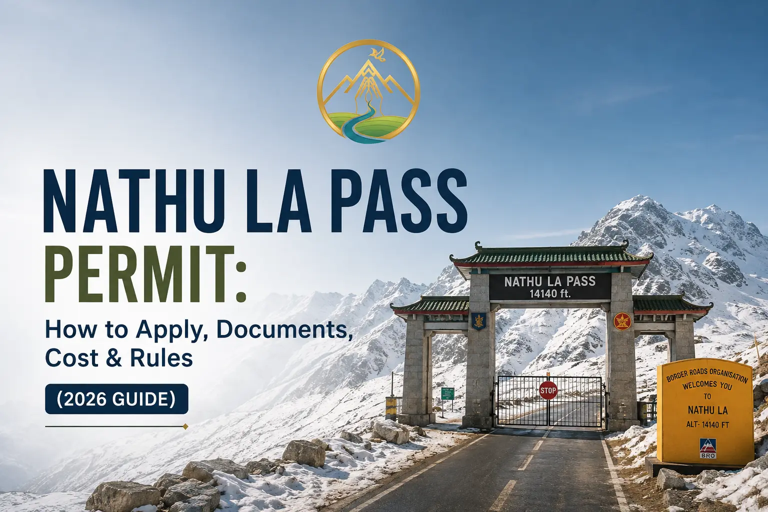 Nathu La Pass Permit: How to Apply, Documents, Cost & Rules (2026 Guide)
